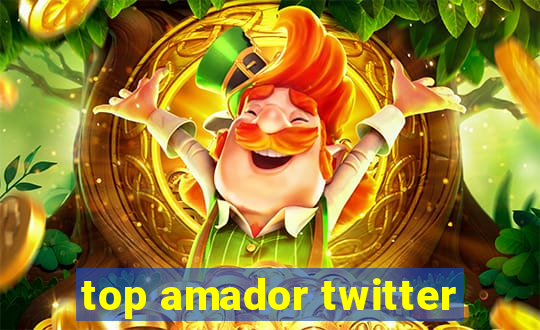 top amador twitter